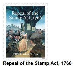 U.S. Postal Service Honors the Repeal of the Stamp Act - How Ironic! Coming Soon!