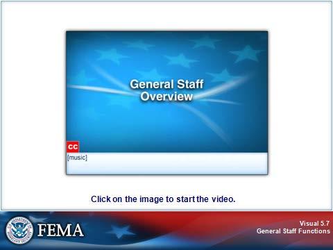 GENERAL STAFF Visual 5.7 The following video will provide an overview of the General Staff Sections.