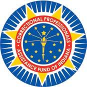 Correctional Professionals Assistance Fund of Indiana Spring 2019 Scholarships Applicants of the Correctional Professionals Assistance Fund of Indiana Scholarship Program must: Complete all sections