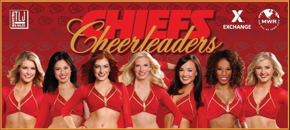 Fort Meade Exchange Main Store: Welcomes the Kansas City Chiefs Cheerleaders 3 Dec 2017 9:30 11:30 am Chiefs Cheerleader Clinic 1:30 2:00 pm Fashion Show KC Chiefs