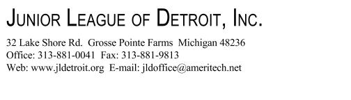 COMMUNITY GRANT APPLICATION Thank you for your recent inquiry concerning the Community Grants provided by the Junior League of Detroit ( JLD ).