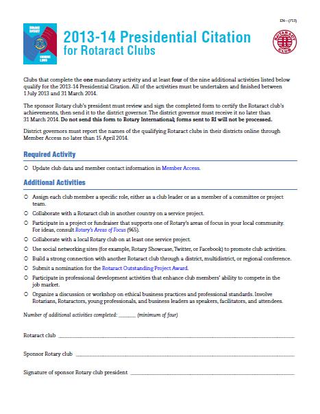 The Presidential Citation for Rotaract Clubs Nominators The Sponsor Rotary Club President and District Governor Club Deadline: March 31 to the District Governor District Governor Deadline: April 15