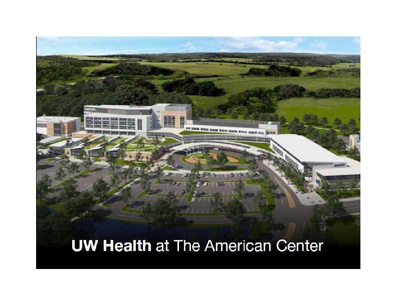 UW Health at The American Center UNIVERSITY OF WISCONSIN HOSPITALS AND CLINICS AUTHORITY: Meeting of Board of Directors