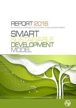 The ITU has already published the two major contributions of the Initiative, the Smart Sustainable Development Model Reports 2015
