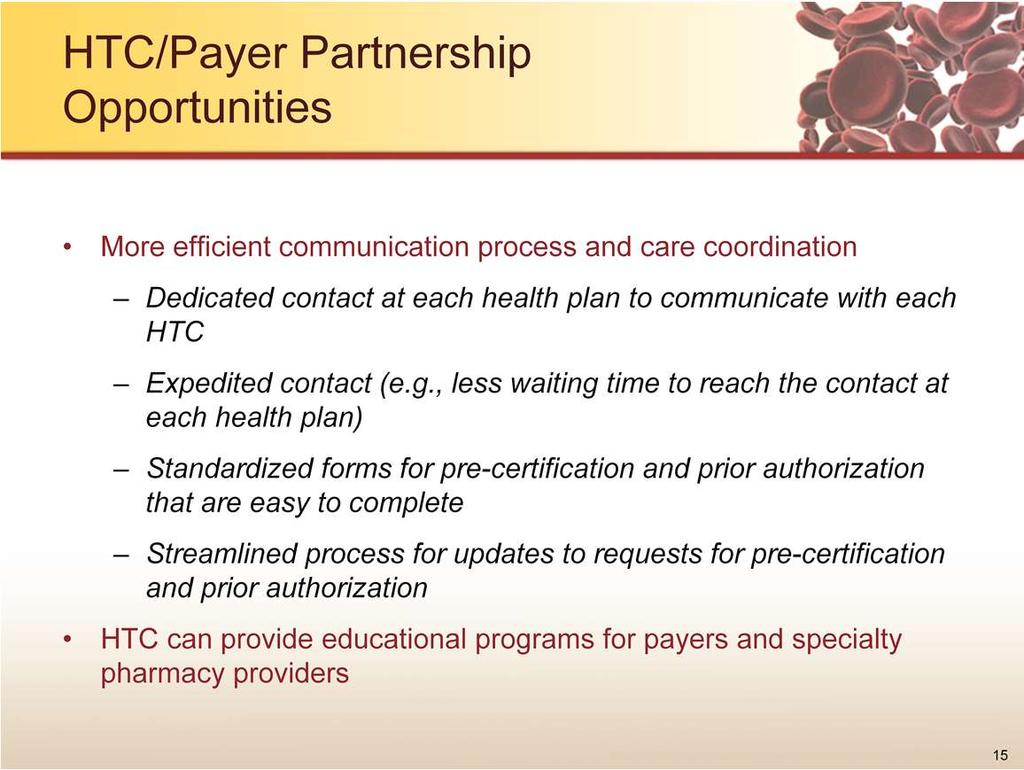 There are opportunities for HTCs and payers to collaboratively develop an approach to care to ensure they are using resources wisely and not duplicating efforts.