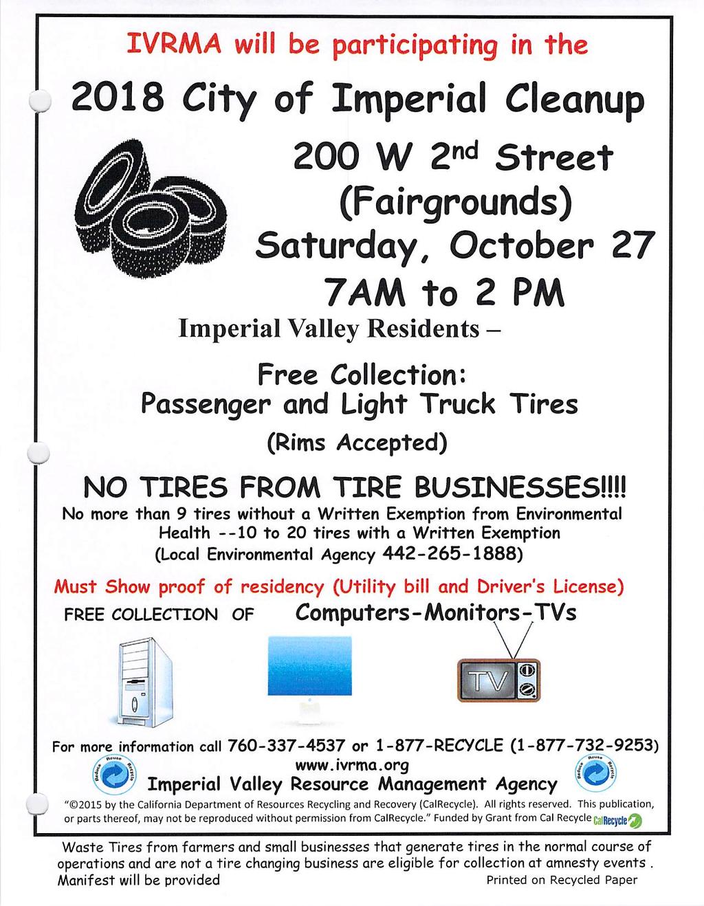IVRMA will be participating in the 2018 City of Imperial Cleanup 1 i 200 W 2"^ Street (Fairgrounds) Saturday, October 27 7AM to 2 PM Imperial Valley Residents - Free Collection: Passenger and Light
