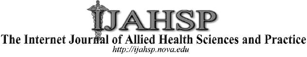 A Peer Reviewed Publication of the College of Allied Health & Nursing at Nova Southeastern University Dedicated to allied health professional practice and education http://ijahsp.nova.edu Vol. 5 No.