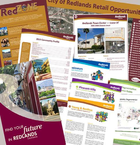 Marketing and Tourism Four Redlands is a familiar name to many of those living and working in the Inland Empire, particularly in the western portion (east valley market area) of San Bernardino County.
