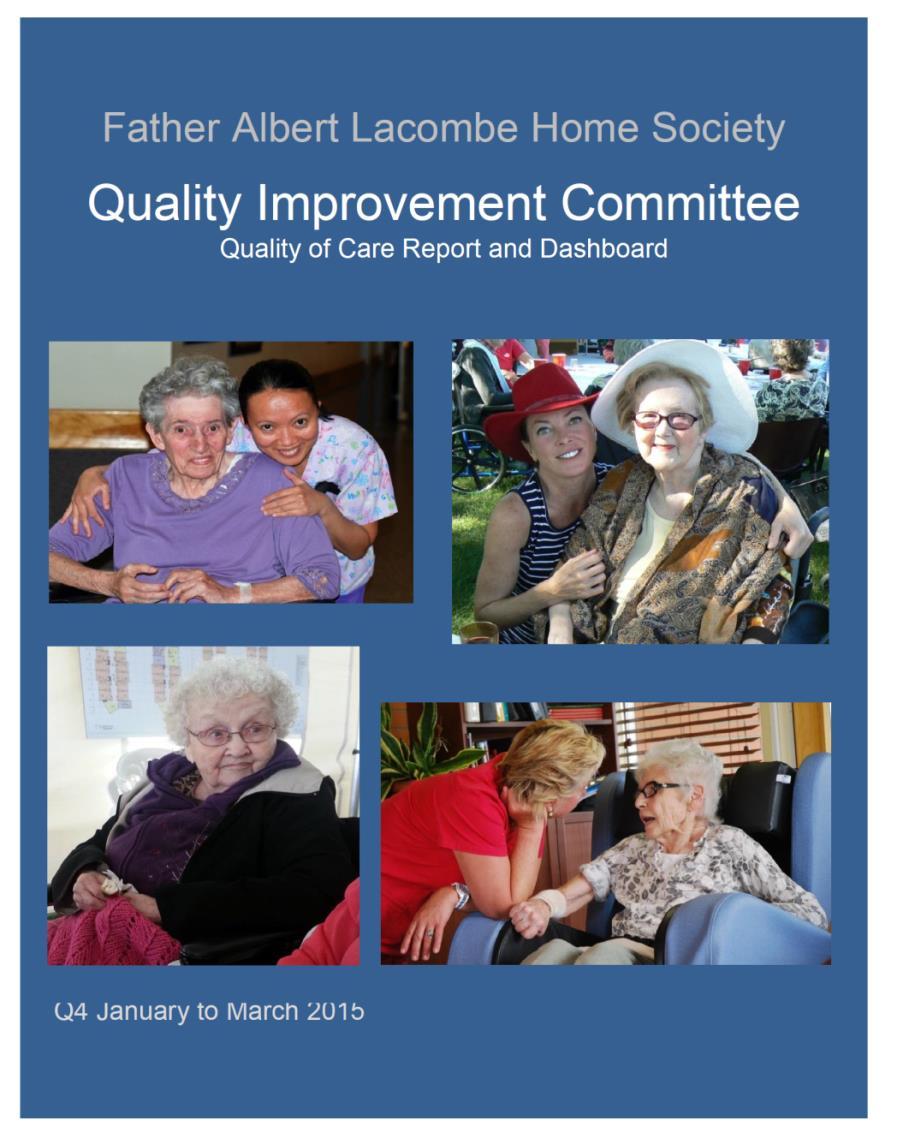 Sample Quality Improvement Quarterly Report Quality of Care Report and Dashboard Using a balanced scorecard format, all resident family members/legal representatives receive a quarterly report