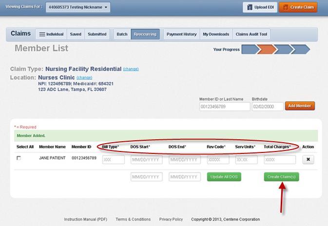Create Recurring UB-04 Claims = Create claim(s) by selecting the appropriate member(s) from Member List.