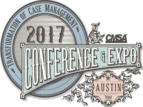 2017 Justification Kit We want to encourage you to review the materials in this kit to gain a greater understanding of the 2017 CMSA Annual Conference & Expo, June 26-30, 2017, in Austin, TX, and how