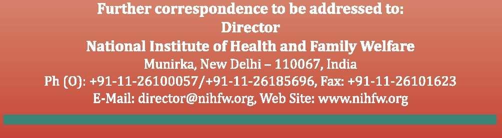 About the NIHFW The National Institute of Health and Family Welfare (NIHFW) Is a premier autonomous Institute, funded by the Ministry of Health and Family Welfare, Government of India.