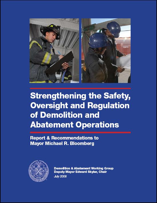 Construction, Demolition and Abatement Report In the aftermath of the tragic fire at 130 Liberty Street, the Mayor convened a working group to assess: