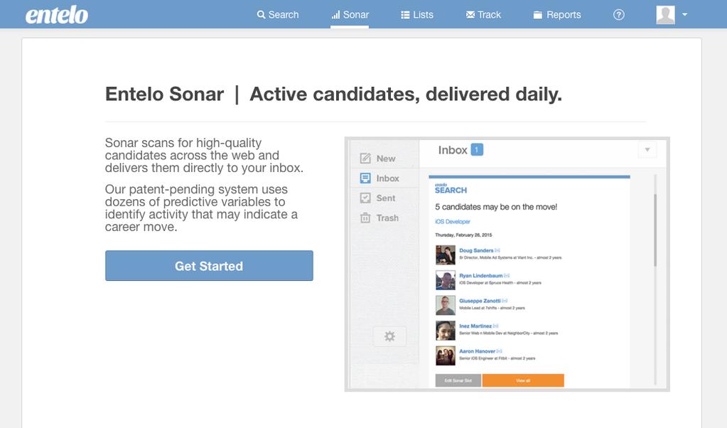 2 Set up your Sonar slot Let Entelo do some of the sourcing for you. Get active candidates delivered to your inbox daily with Sonar.