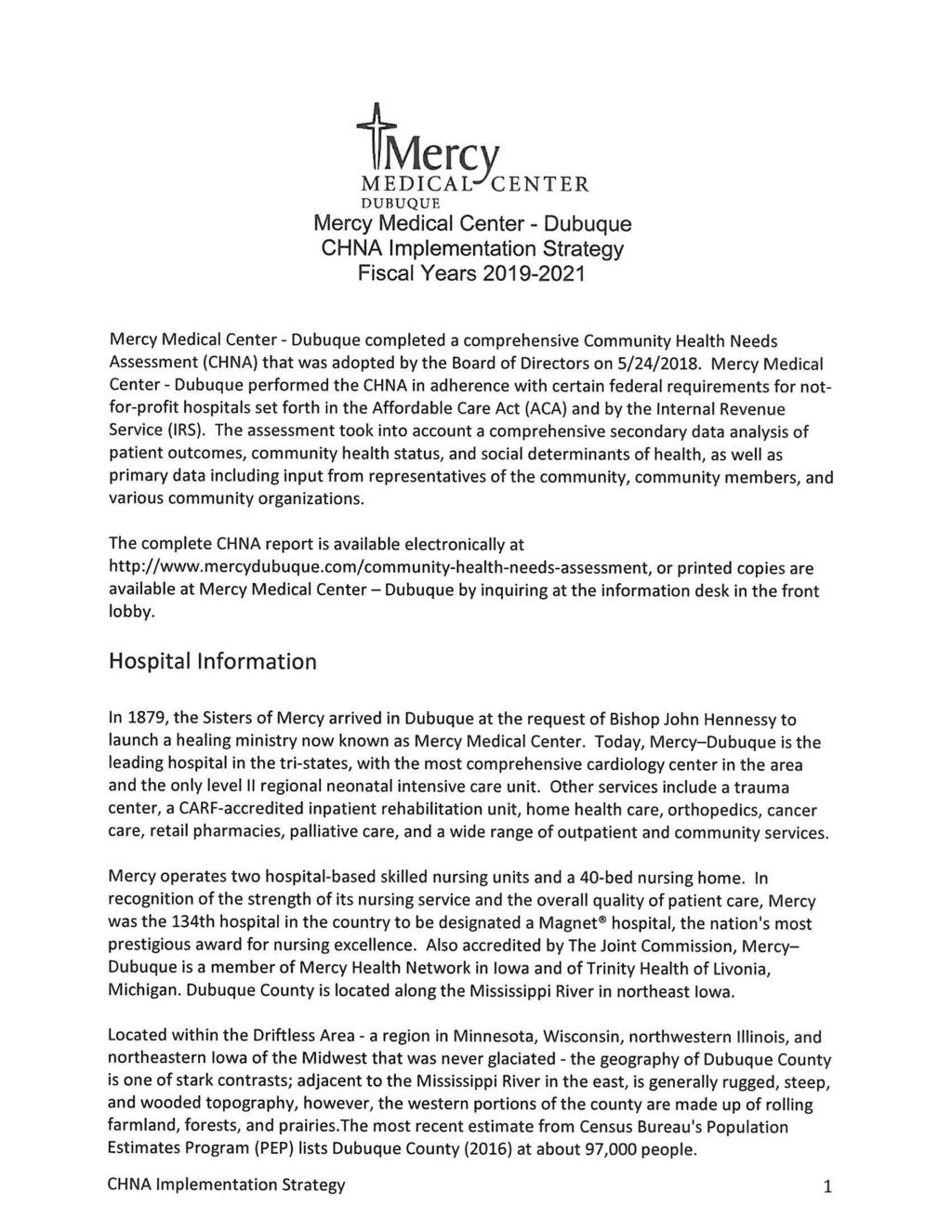 t!'jr~rfxenter DUBUQUE Mercy Medical Center - Dubuque CHNA Implementation Strategy Fiscal Years 2019-2021 Mercy Medical Center - Dubuque completed a comprehensive Community Health Needs Assessment