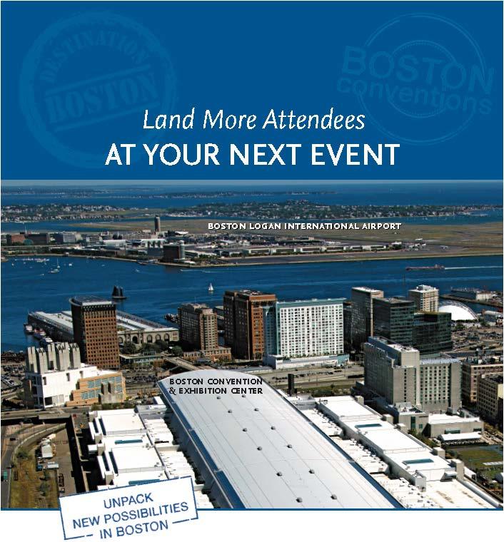 EASY ACCESS Minutes away: Boston s Logan airport is the closest to a major convention center than any other in North America.