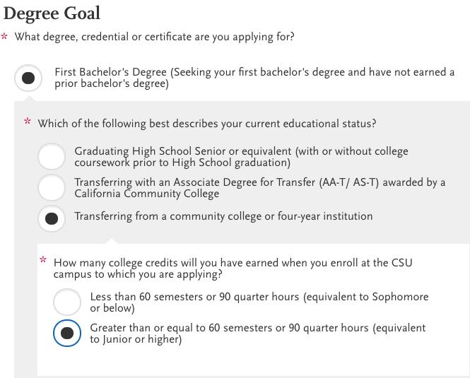 If not receiving an ADT (AA-T or AS-T): IMPORTANT Most CSUs require transfer students to be a junior level (or higher) transfer (or an upper division transfer student).