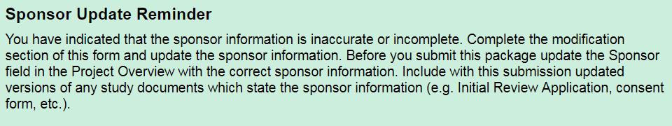 Continuing Review Sponsor Update Reminder Modification required with this submission Sponsor update will appear on the Form Complete Page