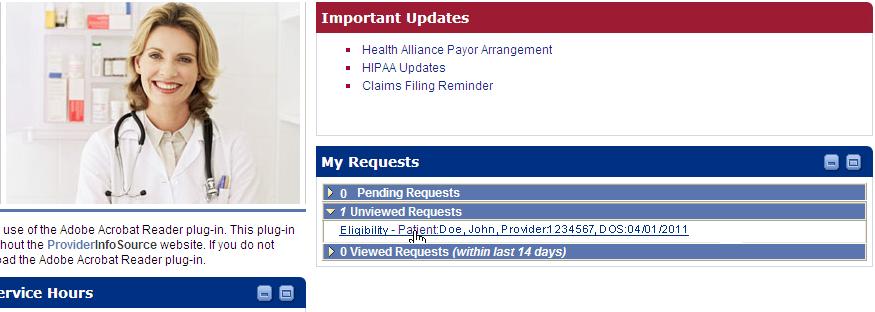 When a Payor response is received, it will be available under ProviderInfoSource s My Request feature on the Secured Home Page. e.
