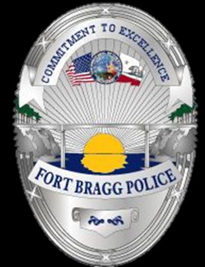 Mission Statement The Fort Bragg Police Department is committed to providing the highest quality of