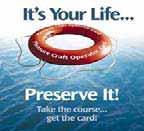Other Programs B.O.A.T. (Boat Operator Accredited Training) $69.00 Everyone operating a boat needs to have a Pleasure Craft Operator Card by 2009.