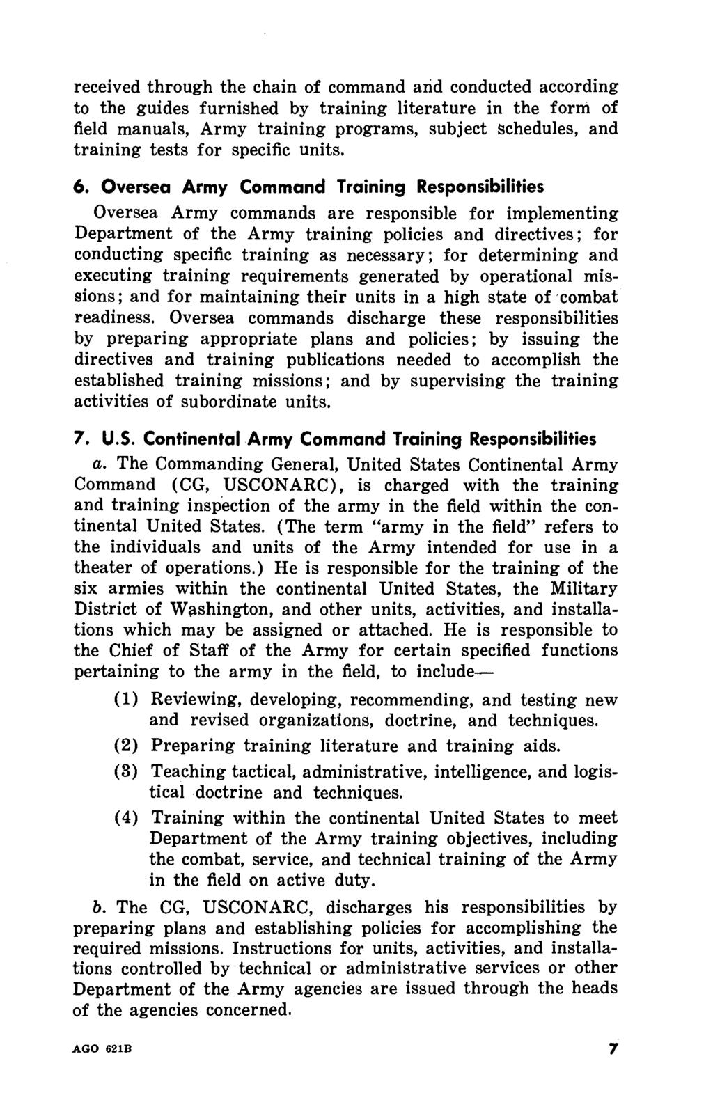 received through the chain of command and conducted according to the guides furnished by training literature in the form of field manuals, Army training programs, subject schedules, and training