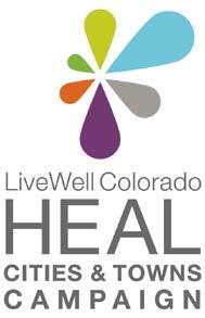 HEAL Cities & Towns Campaign Small Grants Program 2018 Request for Proposals Funded by LiveWell Colorado s HEAL Cities & Towns Campaign, supported by founding