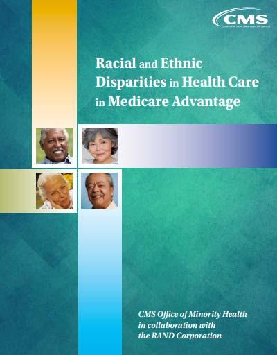 Understanding Disparities in Medicare Advantage CMS OMH supports Medicare Advantage Organizations by reporting on contract level HEDIS and CAHPS quality