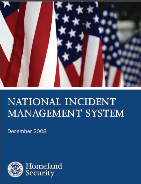National Incident Management System (NIMS) Overview Incident Management Systems