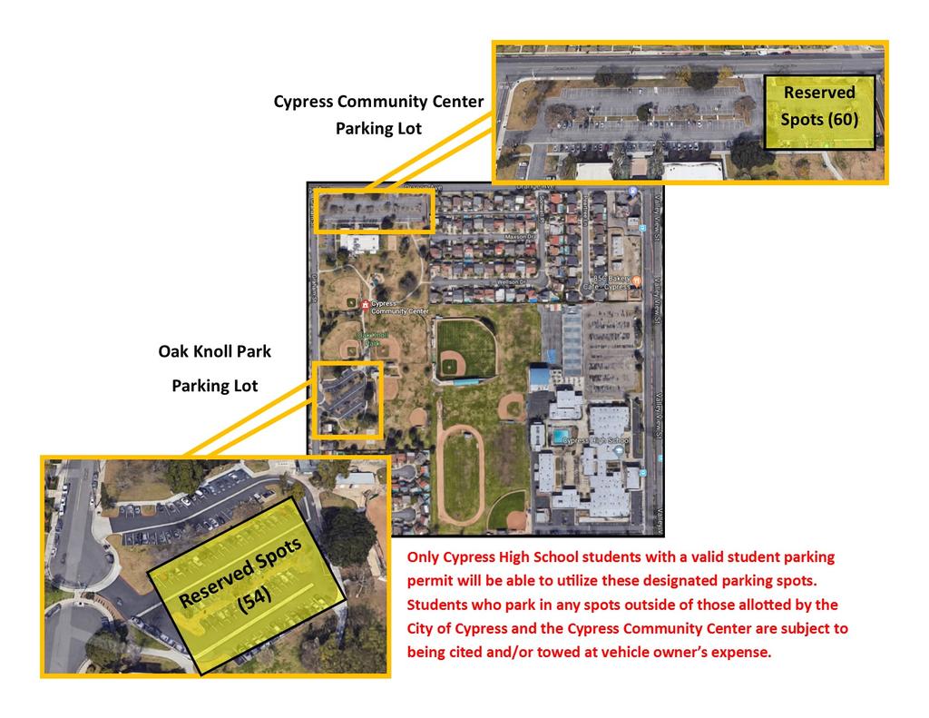 OVERFLOW PARKING Students with a valid Cypress High School parking permit will be able to park in any of the 60 spots that have been reserved on the northeast corner of the Cypress Community Center
