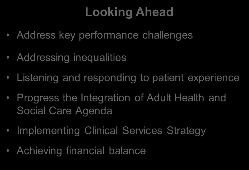 2014 15 Annual Review Looking Ahead Address key performance challenges Addressing inequalities Listening and responding to patient