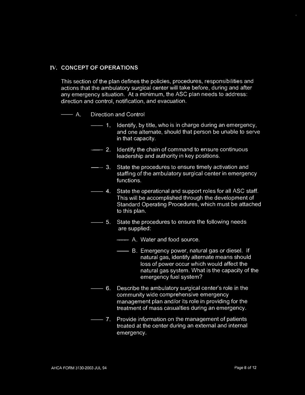 IV. CONCEPT OF O~ERATIONS This section of the plan defines the policies, procedures, responsibilities and actions that the ambulatory surgical center will take before, during and after any emergency