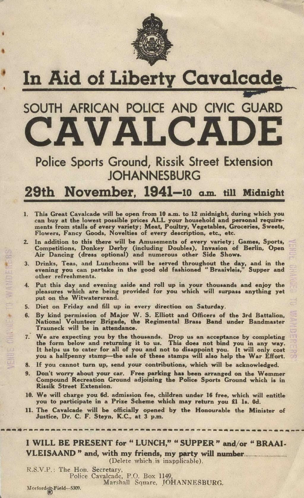 SOUTH AFRICAN POLICE AND CIVIC GUARD CAVALCADE Police Sports Ground, Rissik Street Extension JOHANNESBURG 2 9 th N o v e m b e r, 1941 10 cun, tin Midnight 1.