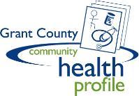 Grant County Community Health Profile Description Community Health Needs Assessment (CHNA) The Grant County Community Health Profile (CHP) is a community health needs assessment conducted and