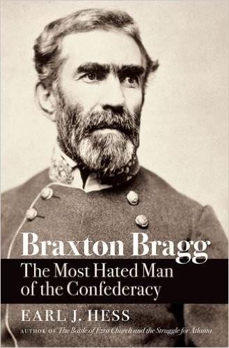 Page 7 From the Book Rack by Mike Downs When I say the name Braxton Bragg what do you immediately think of?