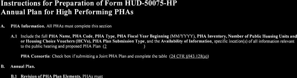 Instructions for Preparation of Form HUD-50075-HP Annual Plan for High Performing PHAs A, PHA lnformation. All PHAs must complete this section A.