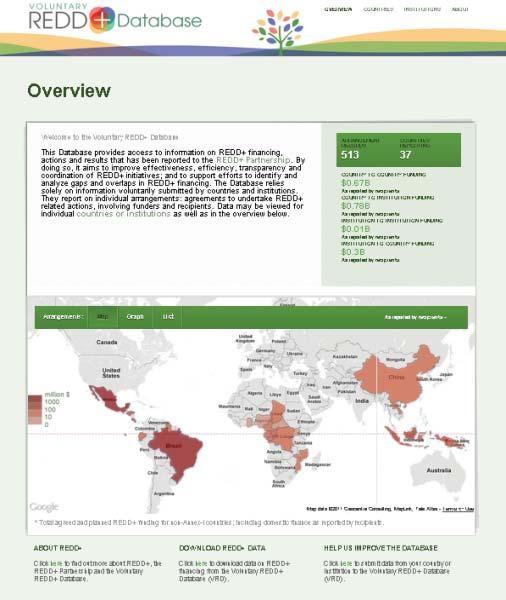 Introduction The Voluntary REDD+ Database (VRD) aims to be a key provider of information to the global community on REDD+ financing, actions and results.