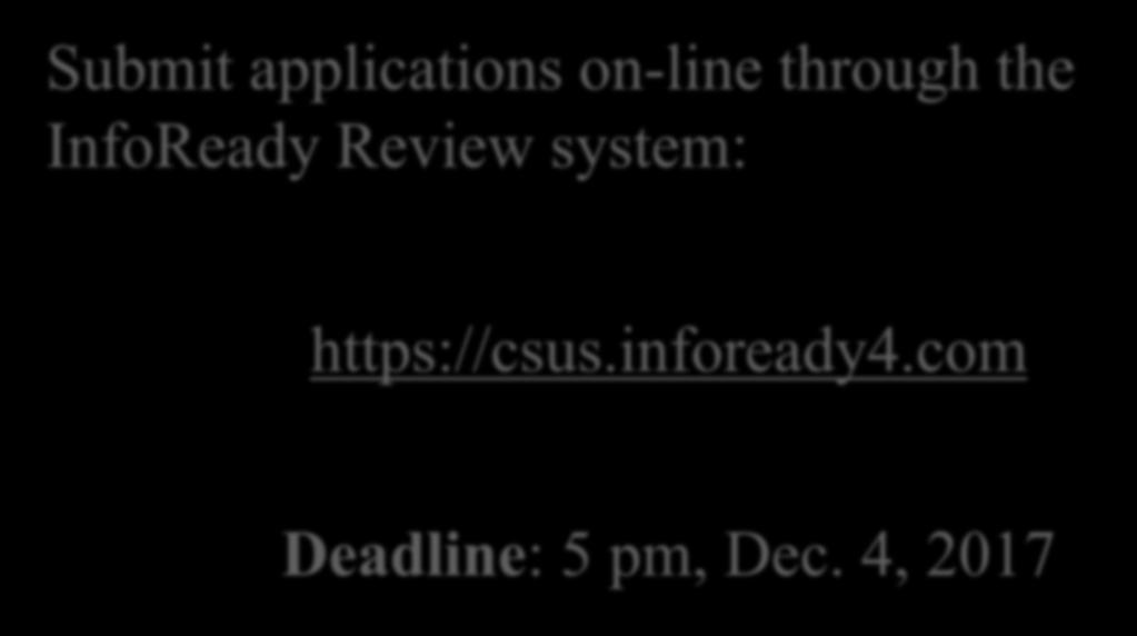 The Application Submit applications on-line through the InfoReady