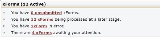 2. xforms - Summary of your xforms Page 2 of 6 a. Unsubmitted - xforms that you started but have not submitted for processing will be listed under # unsubmitted xforms.