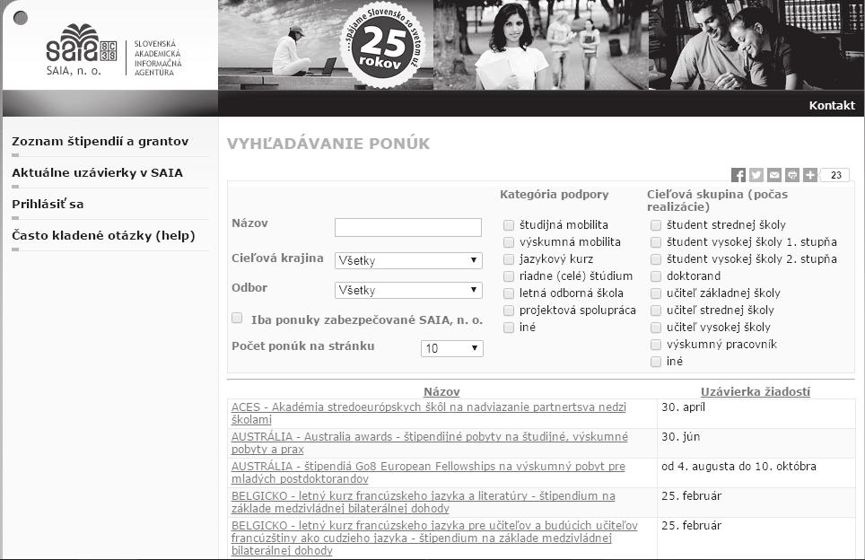 Podávanie žiadostí na www.granty.saia.sk Predpokladom podania žiadosti na www.granty.saia.sk je registrácia užívateľa v databáze štipendií a grantov.