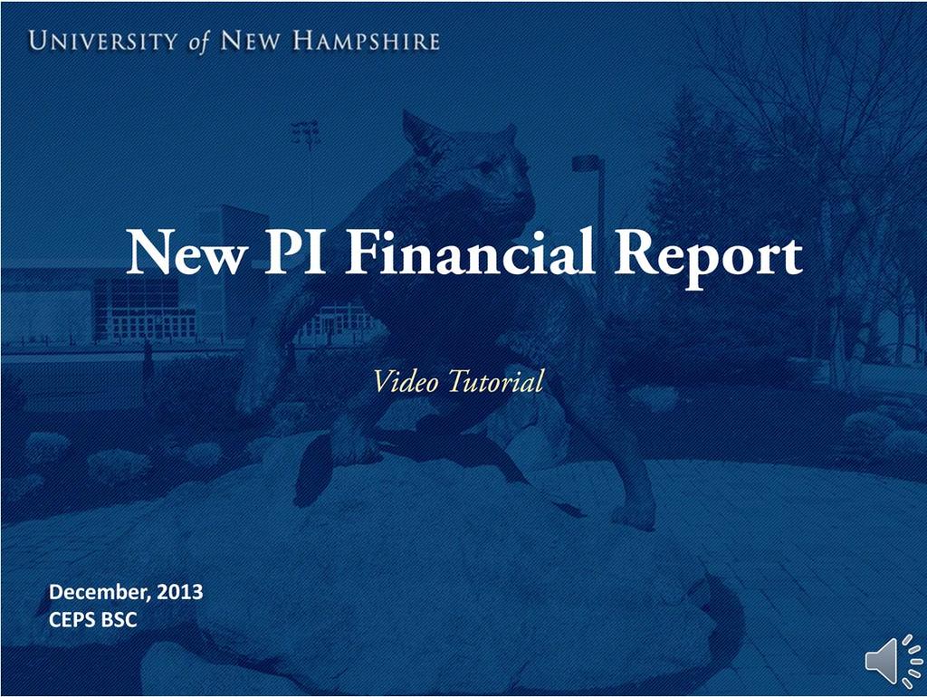 This tutorial on the new PI financial report is for principal investigators conducting research at the College of Engineering & Physical Sciences of UNH and is presented by the CEPS BSC.