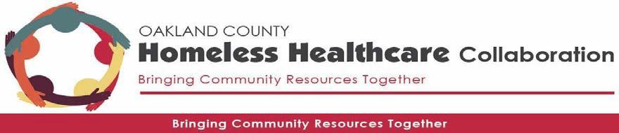 Homeless Healthcare Collaboration Meeting Minutes May 11, 2018 Welcome & Introductions: Shane Bies, Oakland County Meeting minutes & dates are located on the website: https://www.oakgov.