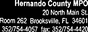 FL 33602 8131272-5940 fax: 8131272.6258 Pasco County MPO 7530 Little Rd.