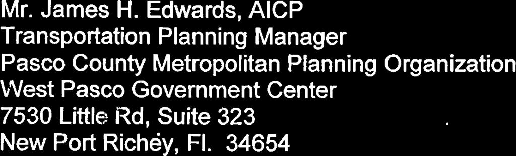 Edwards, The department received your January 18, 2011 letter providing Pasco County Metropolitan Planning Organization (MPO) staff comments on the department's Five- Year Tentative Work Program.