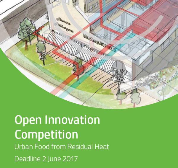 Open Innovation Competition Urban Food from Residual Heat Deadline June 2 nd 2017 Establish urban food production sites in the cities of Malmö, Lund, Oskarshamn and Bjuv, which will use waste heat
