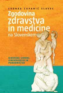 Book review Acta Med Hist Adriat 2018; 16(1);167-171 Prikaz knjige Zvonka Zupanič Slavec A History of Healthcare and Medicine in the Slovene
