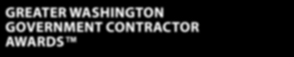 GREATER WASHINGTON GOVERNMENT CONTRACTOR AWARDS GOLD BROADCAST SPONSOR, $8,500 *part of the 3 year Gold level sponsor rotation Opportunity to participate in one Federal News Radio broadcast featuring