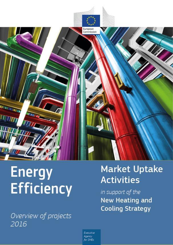 Market uptake for heating and cooling Support under IEE and Horizon 2020 EE and LCE sections of the energy challenge support to market actors for the uptake of specific heating and cooling solutions