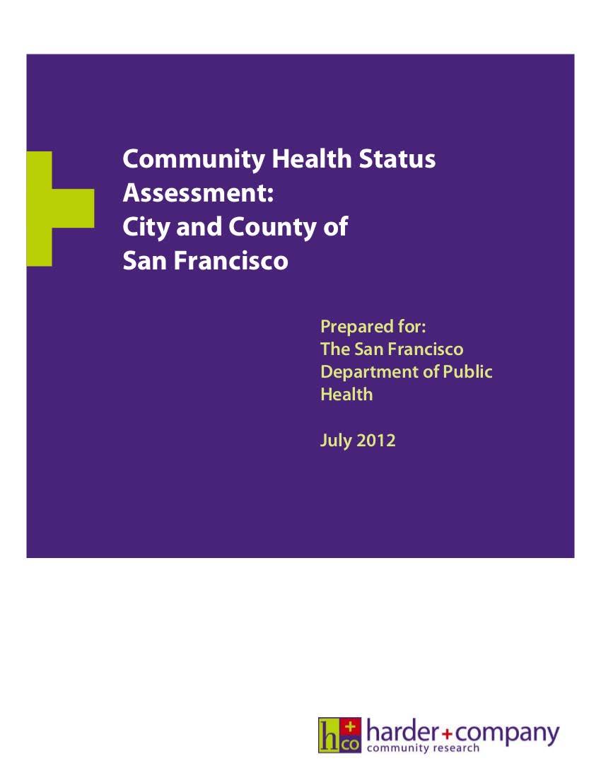 Community Health Status Assessment San Francisco is culturally diverse and changing. Health burdens are tied to social determinants of health.