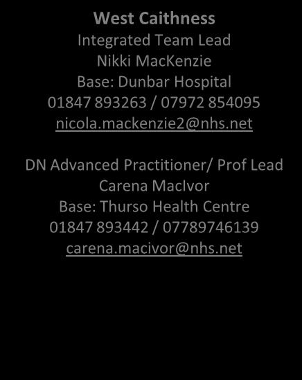 net DN Professional Lead/Advanced Practitioner Jenny Forbes Base: Wick Medical Centre 01955 603784 / 07789 746295 jenny.